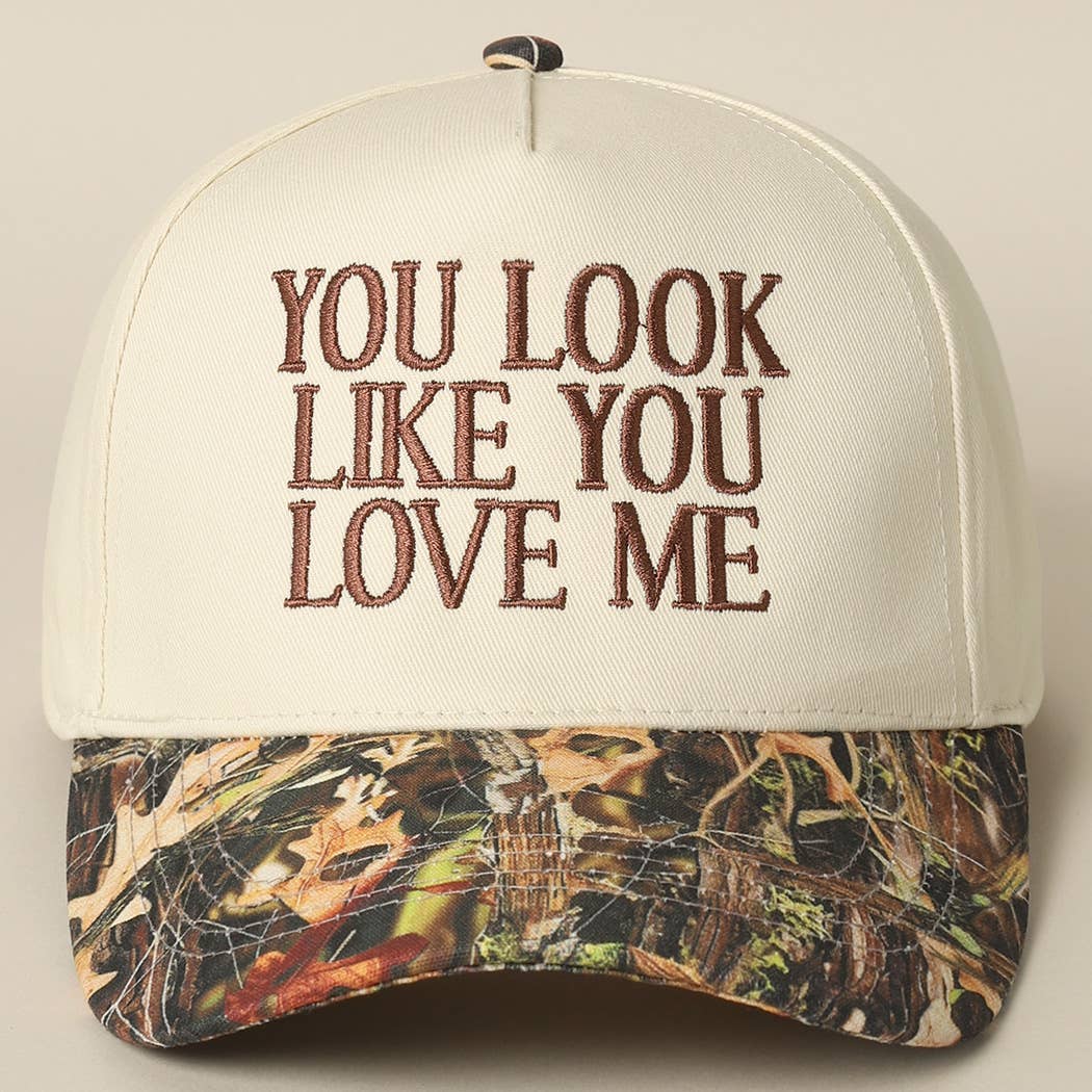 You Look Like You Love Me Hat