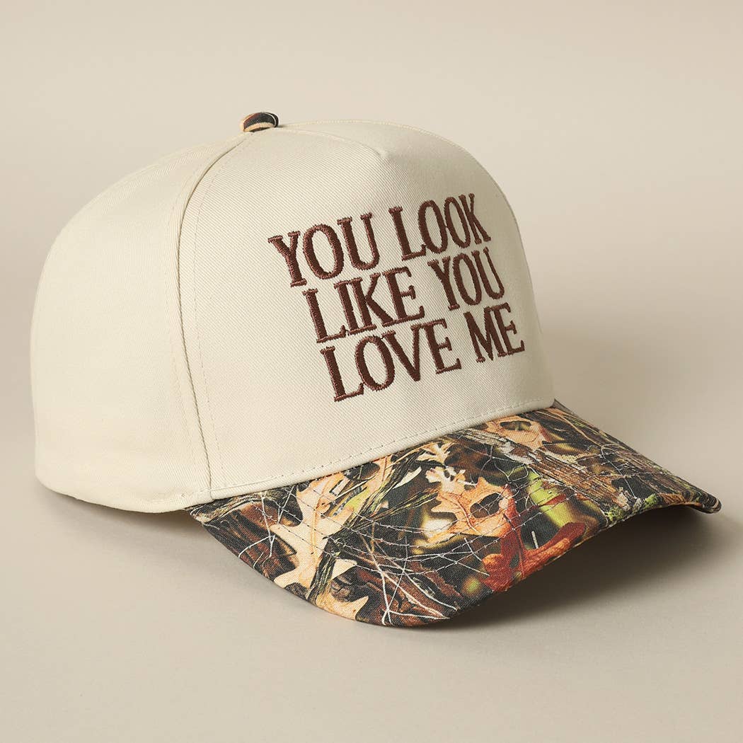 You Look Like You Love Me Hat